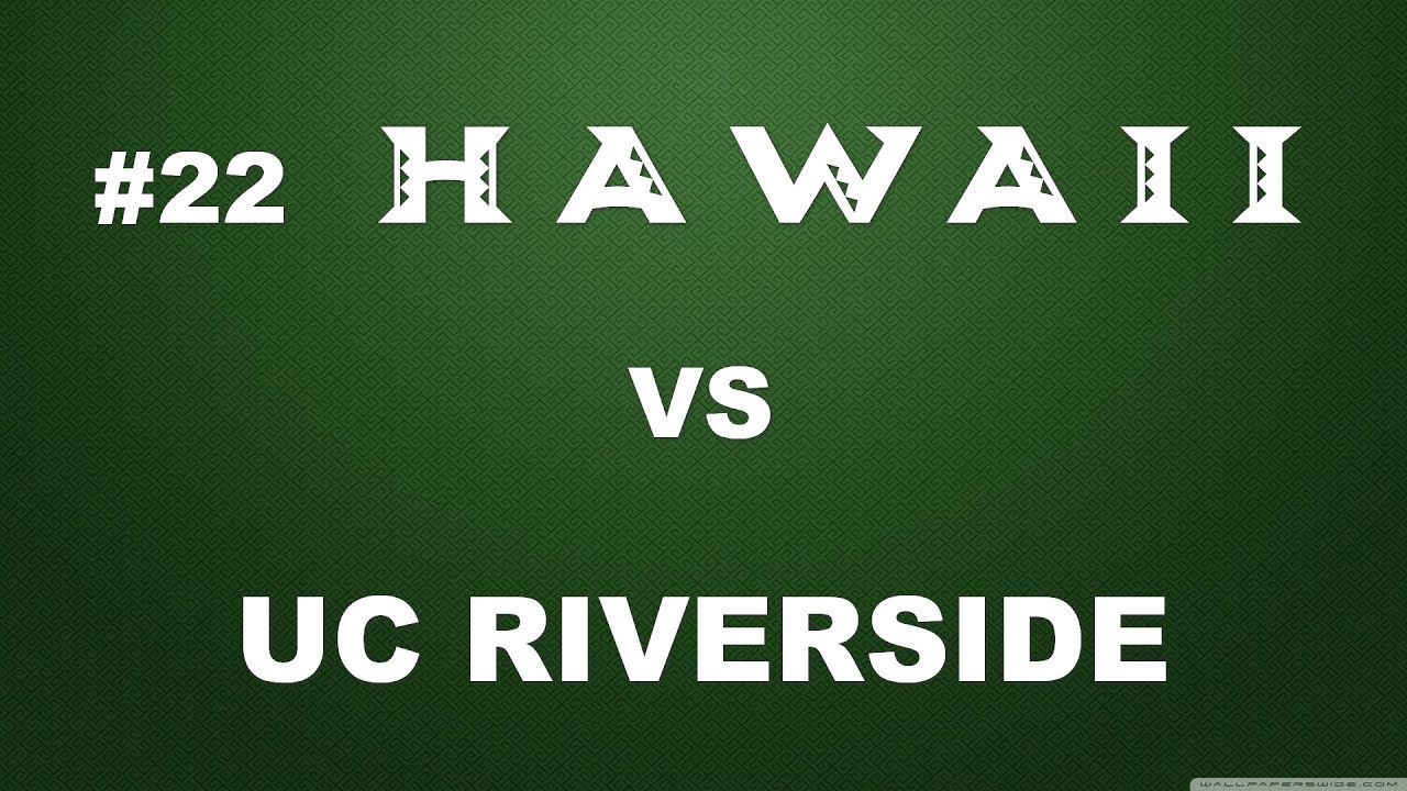 #22 Rainbow Wahine Vs UC Riverside