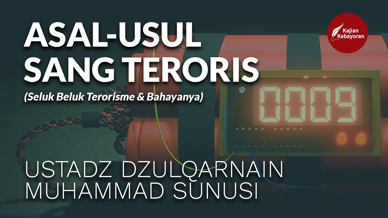 [LIVE] Asal Usul Sang Teroris - Ustadz Dzulqarnain M. Sunusi