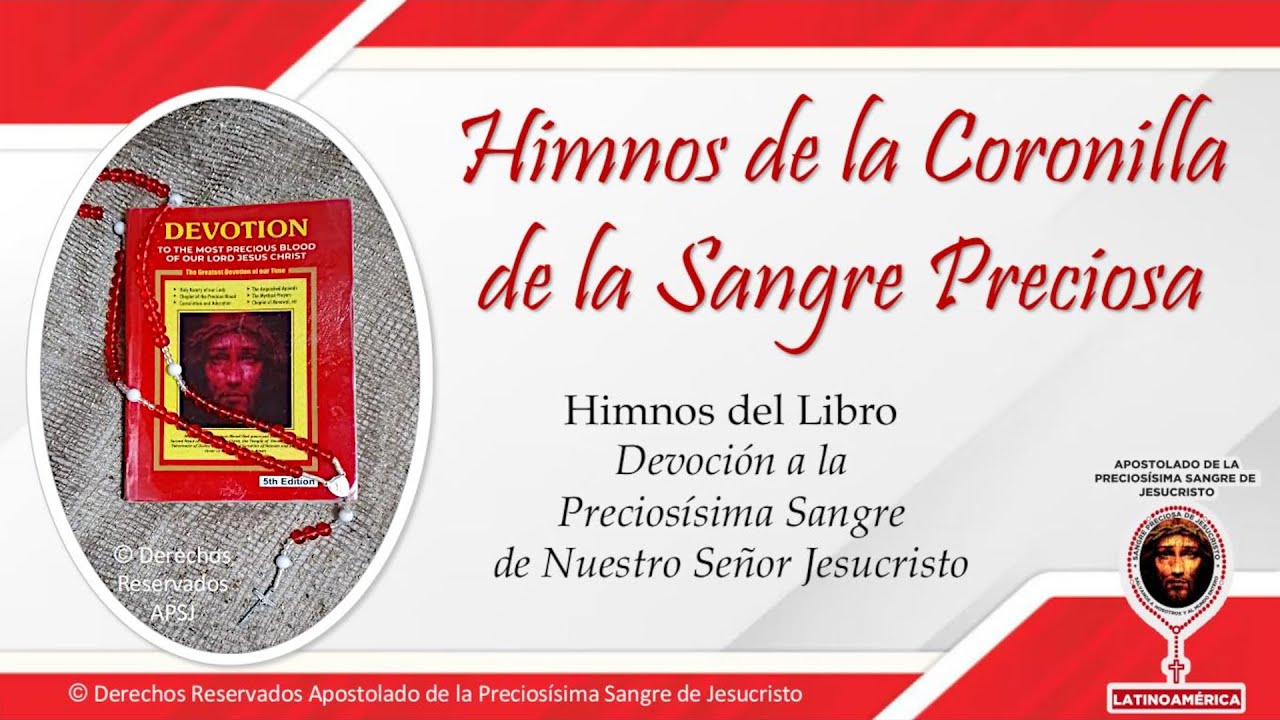 Himnos Oficiales: Coronilla de la Sangre Preciosa, en español