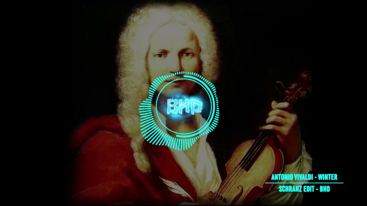 Antonio Vivaldi - Winter - HARD SCHRANZ - #BHD