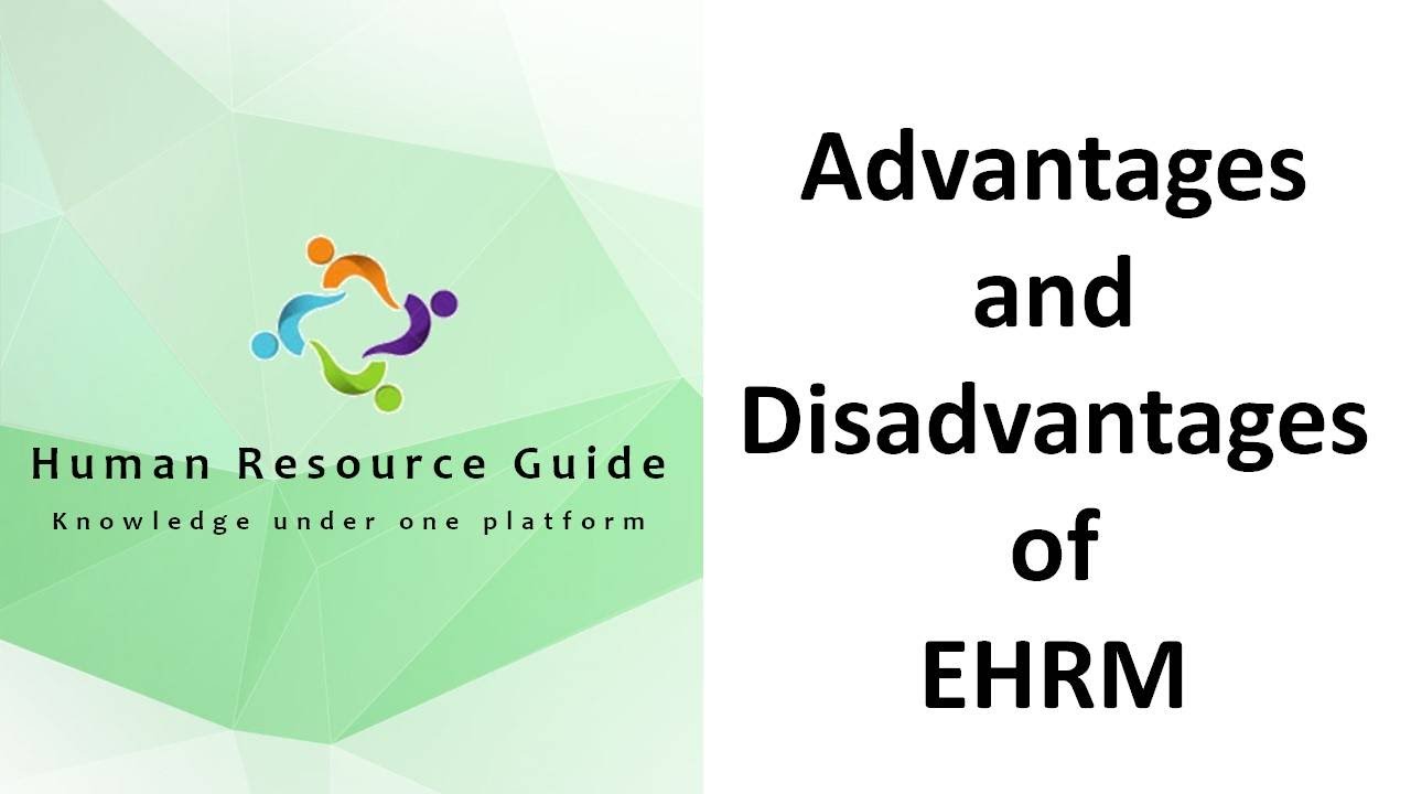 Advantages and Disadvantages of EHRM
