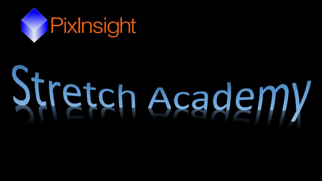PixInsight in Focus: Stretch Academy