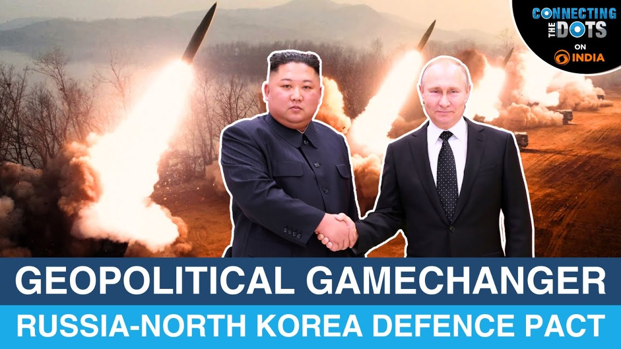 Behind Putin-Kim Alliance: Russia-North Korea Defence Treaty | Connecting The Dots