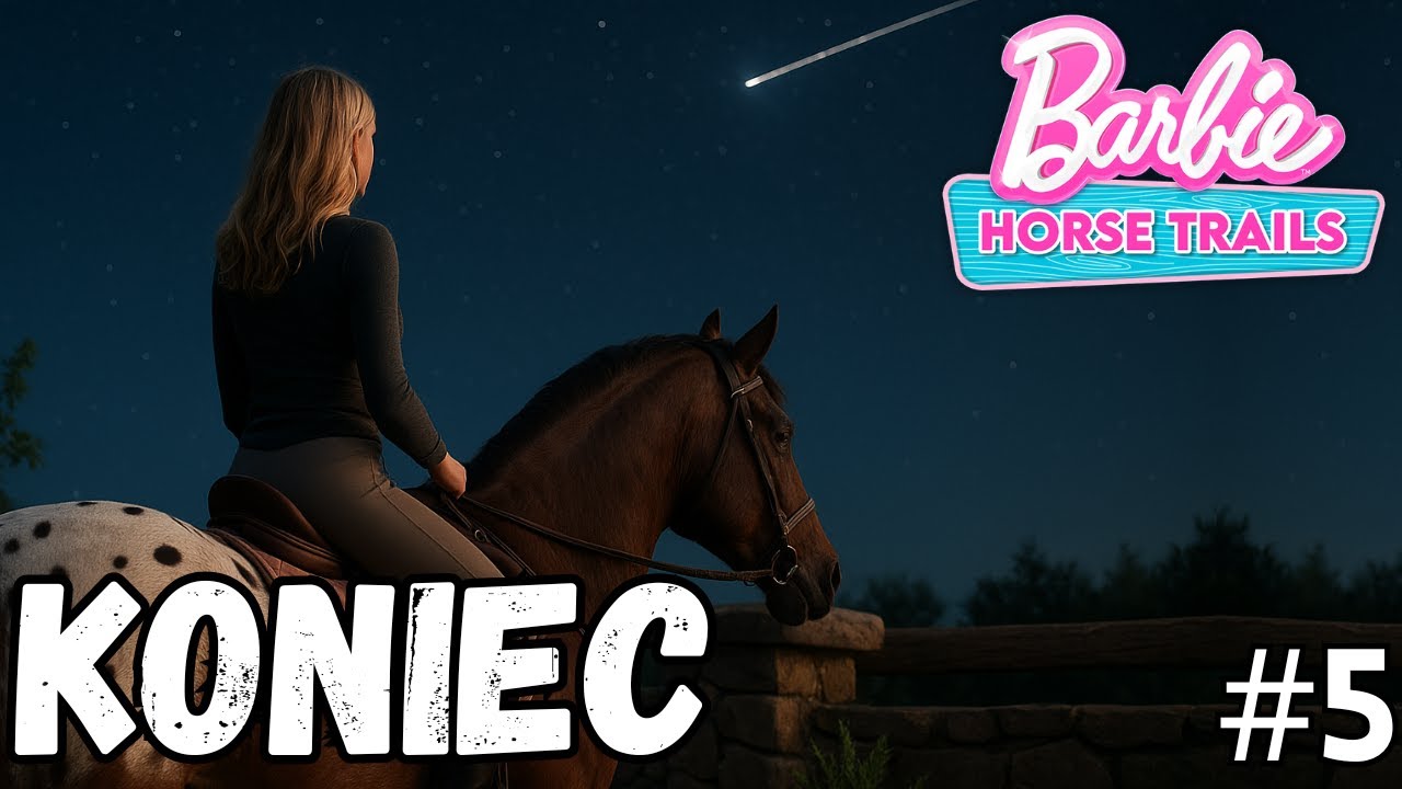 To już koniec! Barbie: Horse Trails #5