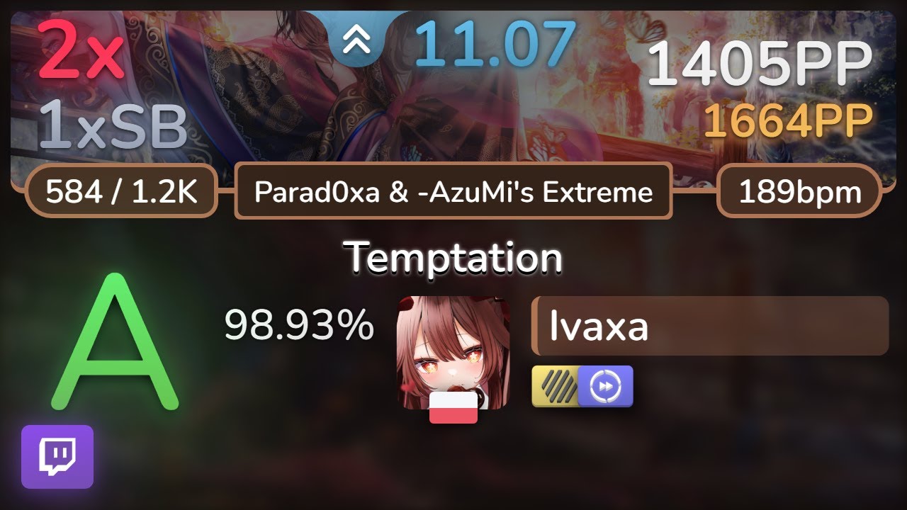 🔴 11.1⭐ Ivaxa | Arash - Temptation (Nightcore Mix) [Parad0xa & -AzuMi's] +HDDT 98.93% | 1405pp 2❌
