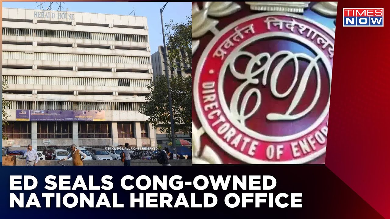 ED Seals National Herald Office In Delhi | Hunt For &lsquo;Trail Of Fund&rsquo; Continues | Breaking News