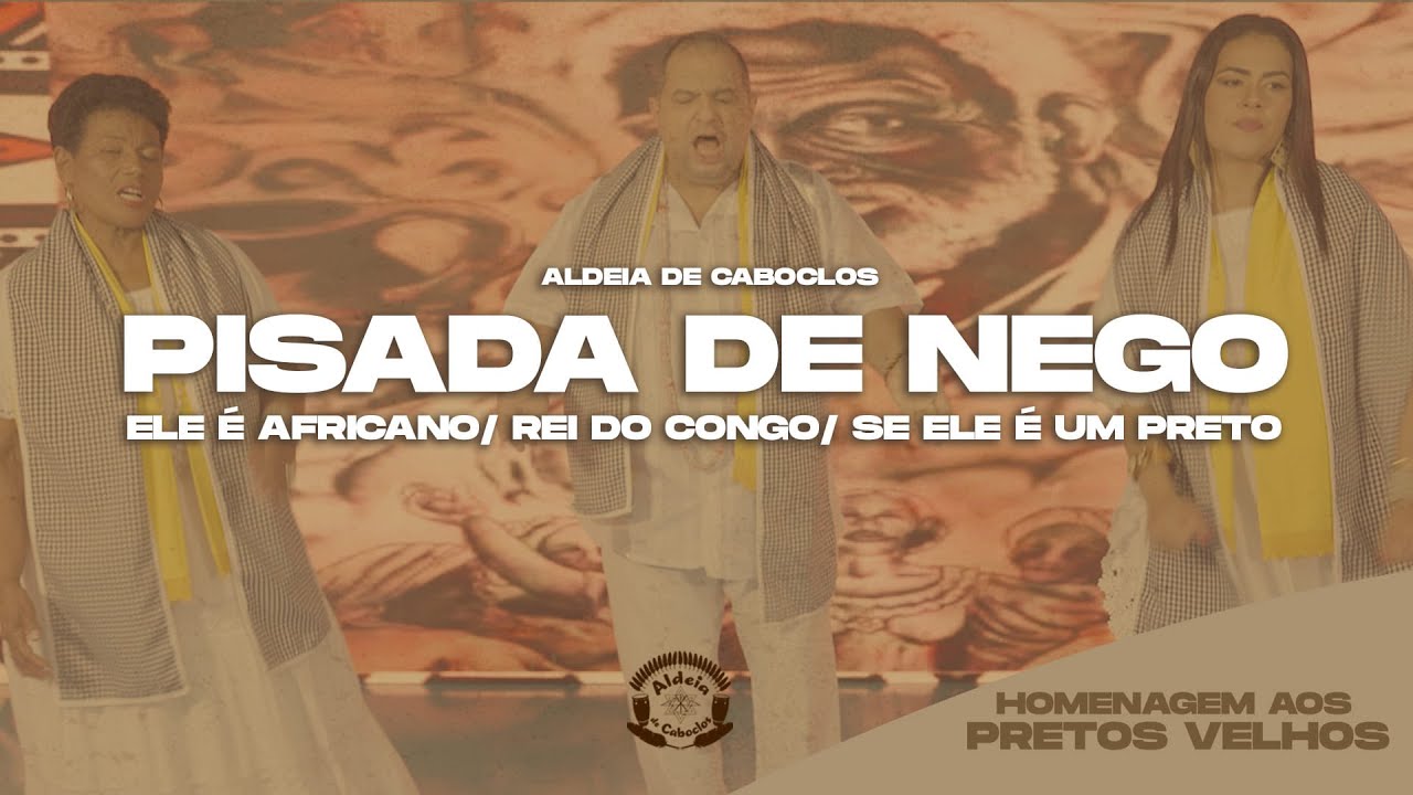 PRETOS VELHOS - Pisada de Nego/ Ele é Africano/ Rei de Congo/ Se ele é um Preto (Clipe oficial)