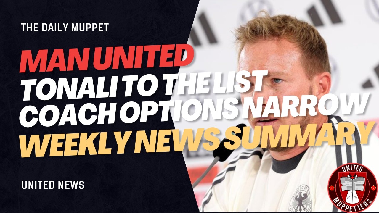 Weekly United News - Midfielders, Coaches, Lists Narrow