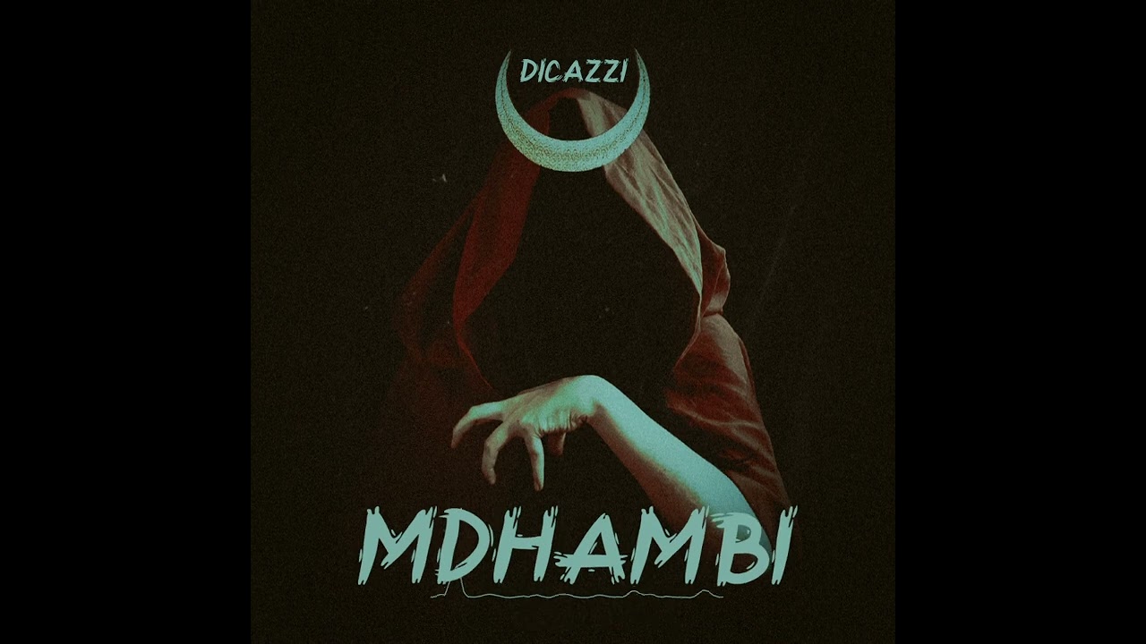 Dicazzi - Mdhambi  ( Official Music Audio )