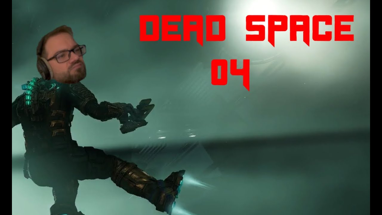 Gutser spielt | DEAD SPACE 04