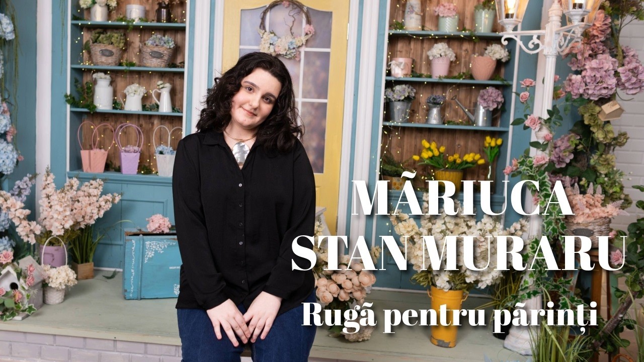 Mariuca Stan Muraru - Ruga pentru parinti