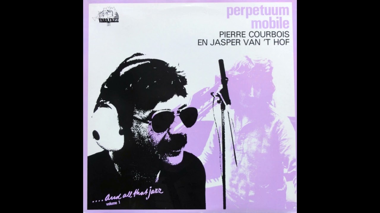 Pierre Courbois En Jasper van 't Hof - Perpetuum Mobile (Full Album)