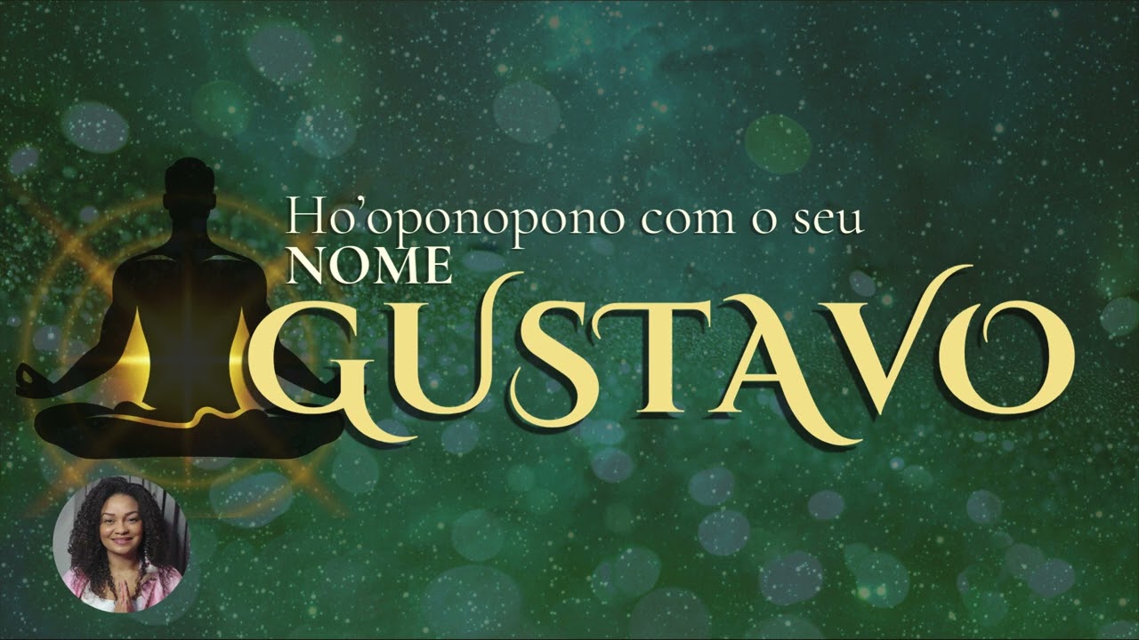 Gustavo Aprenda o Ho'oponopono e Descobri Segredos Poderosos
