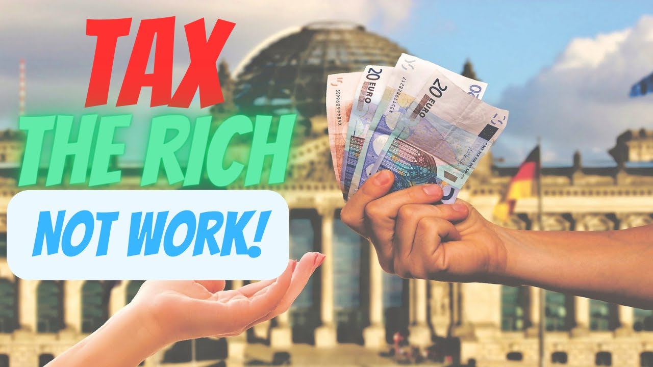 Why Taxing The Rich Never Works