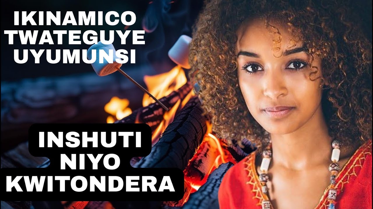 IKINAMICO TWABATEGURIYE YITWA INSHUTI NIYO KWITONDERA