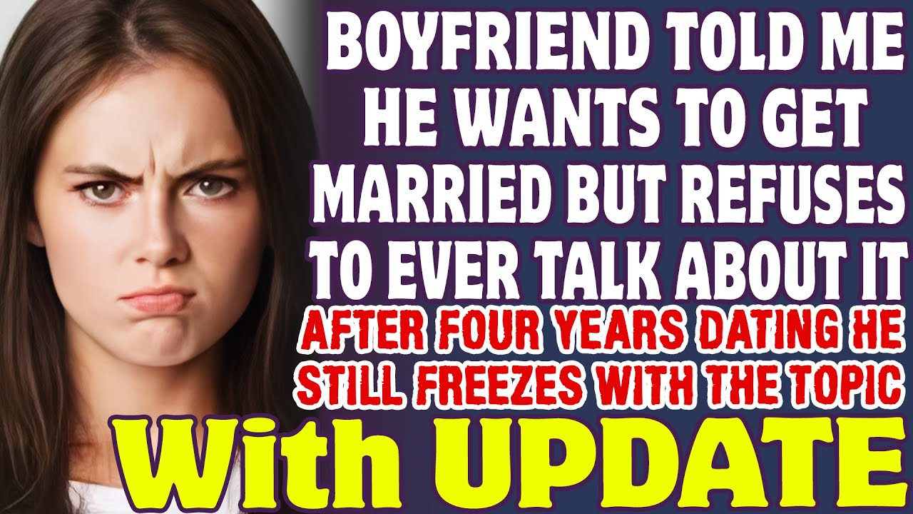 Boyfriend Told Me He Wants To Get Married But Refuses To Ever Talk About It - Reddit Stories