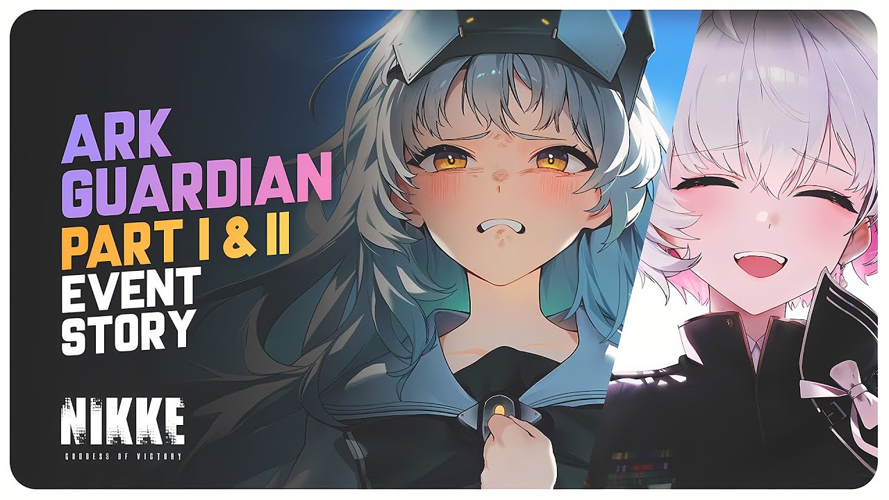 ARK GUARDIAN - Full Story Quest (Part 1 & 2) Goddess Of Victory: NIKKE