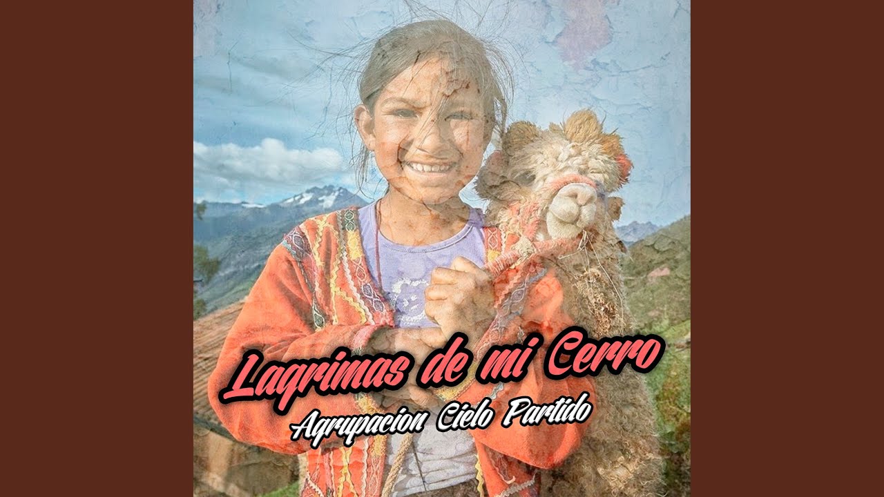 Lagrimas de Mi Cerro