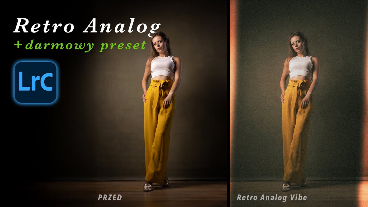 Retro Analog Vibe - Obr&oacute;bka i darmowy preset
