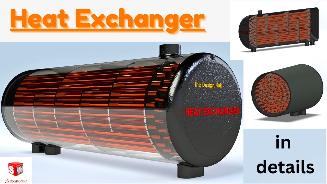 Advance SolidWorks Modeling: The Straight Tube Heat Exchanger.