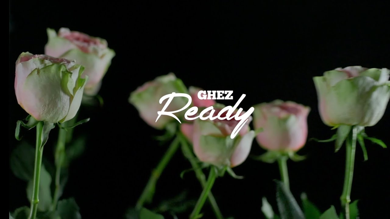 Ghez - Ready (Audio Visual)