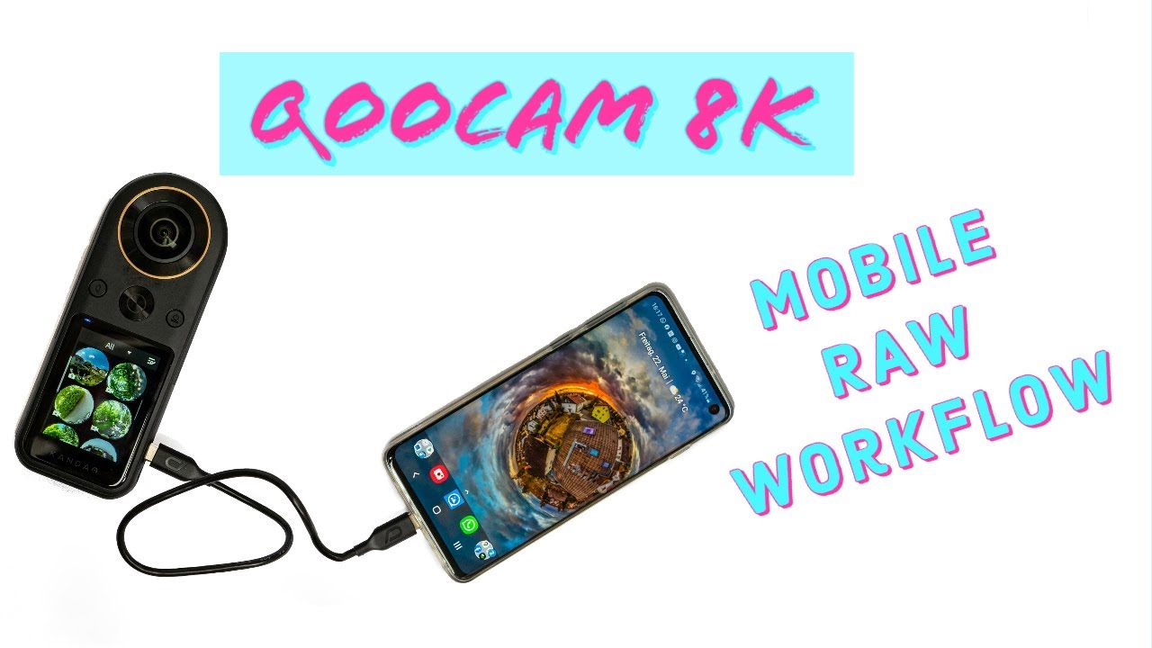 Kandao Qoocam 8K - mobile RAW workflow