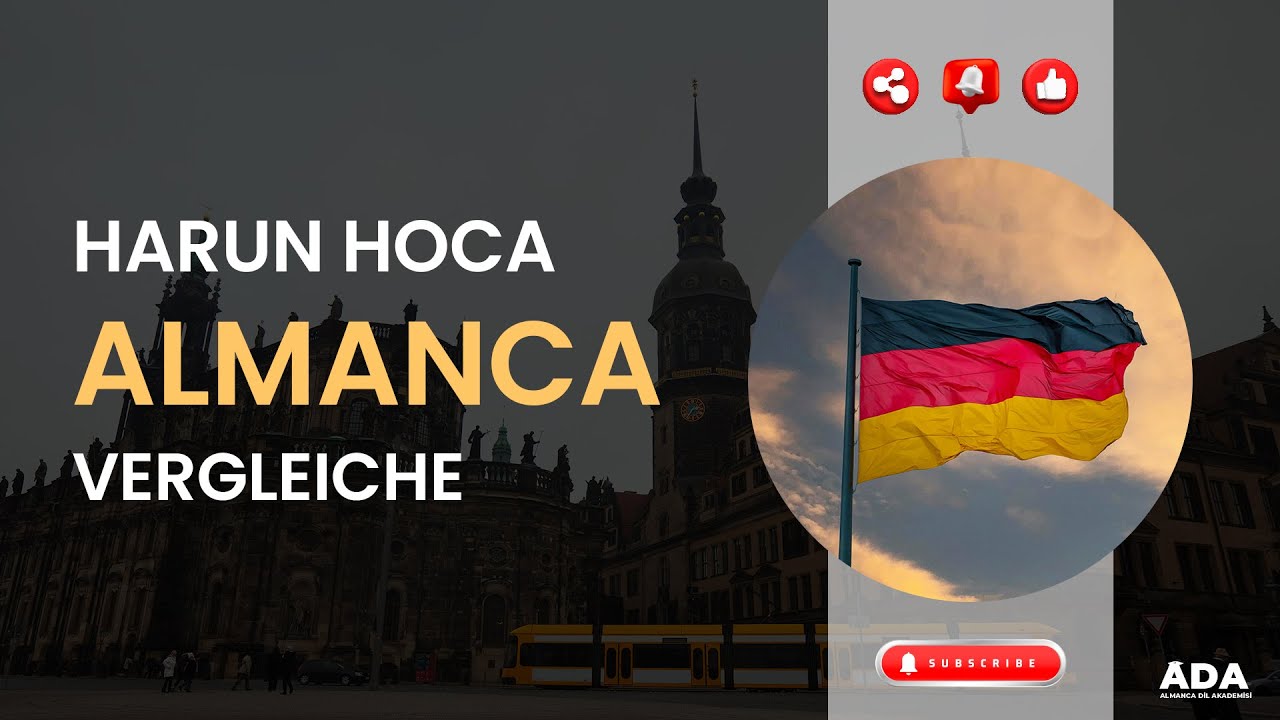 ALMANCA VERGLEICHE I HARUN HOCA
