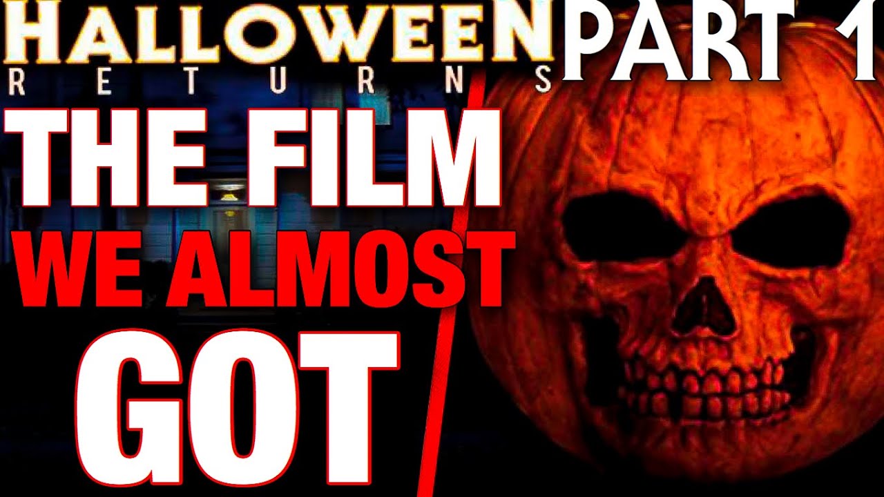 Halloween Returns: The Film We ALMOST Got PART 1 | Myers Monday #6