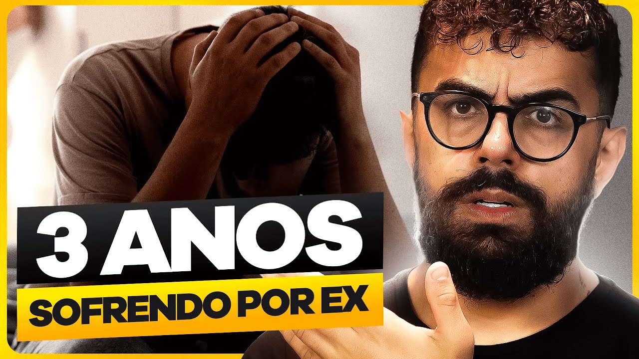 SUPERAR A EX: O que APRENDI em 3 anos SOFRENDO POR EX