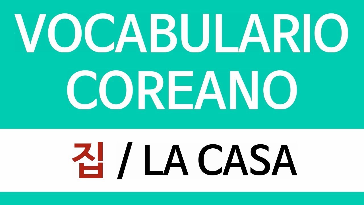 🏠집 / LA CASA | VOCABULARIO COREANO