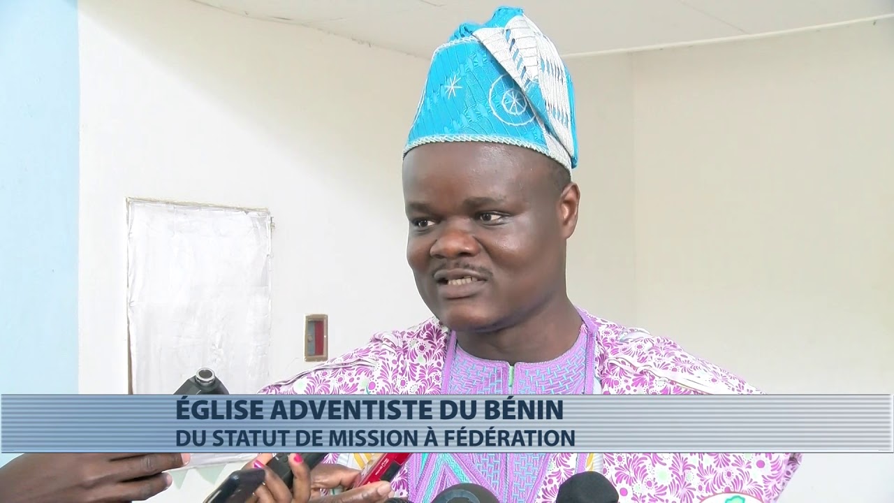 L'eglise Adventiste du B&eacute;nin devient une f&eacute;d&eacute;ration