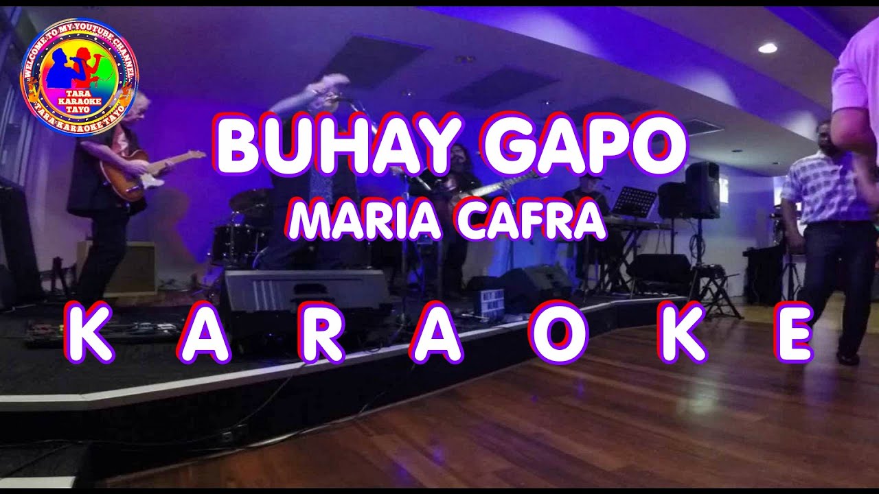 BUHAY GAPO _ MARIA CAFRA _ KARAOKE