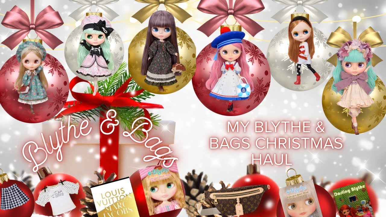Blythe Christmas Haul! 6 Blythe dolls, 4 books & 1 Louis Vuitton Highrise bag