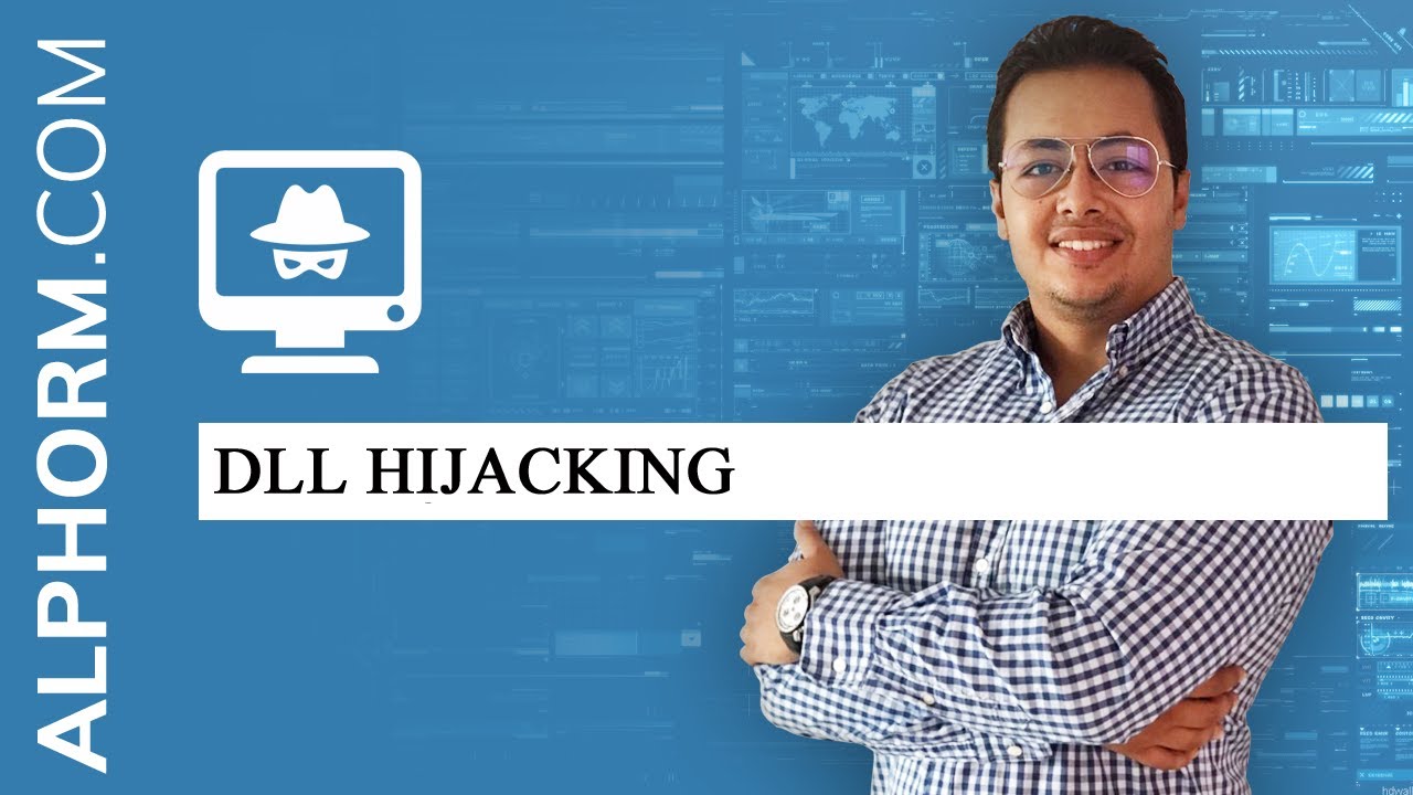 Hacking & Sécurité, Expert : Les vulnérabilités des Réseaux | Dll Hijacking