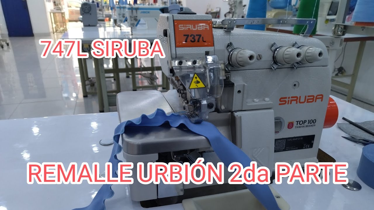 747L SIRUBA &iquest;como *hacer*remalle Urbi&oacute;n? 2da parte