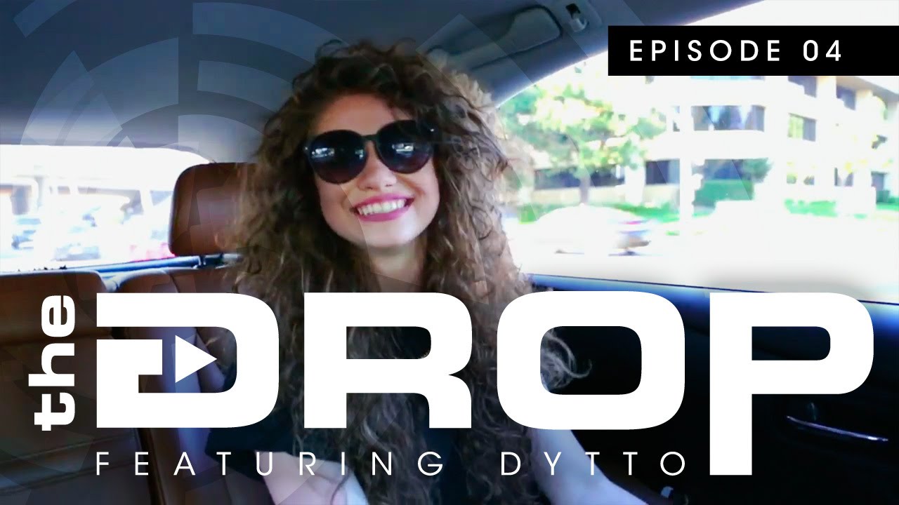 The Drop featuring Dytto | Episode 4