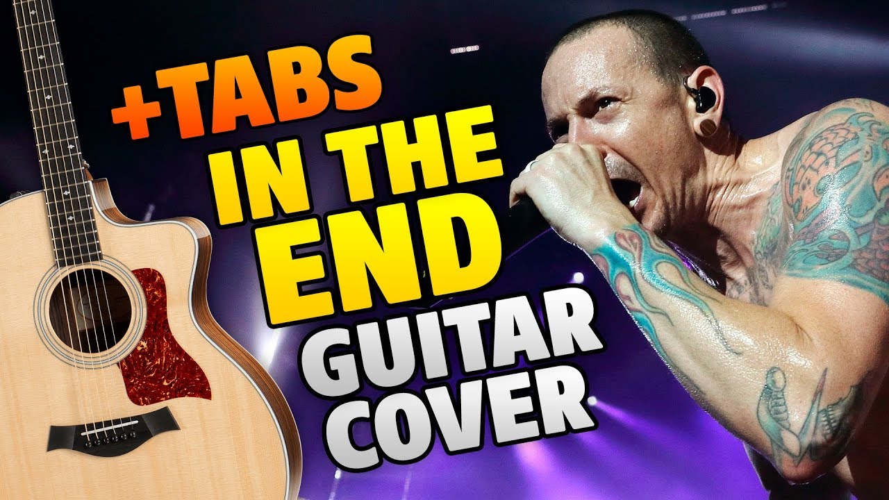 Linkin Park – In The End (кавер на гитаре, табы и аккорды)