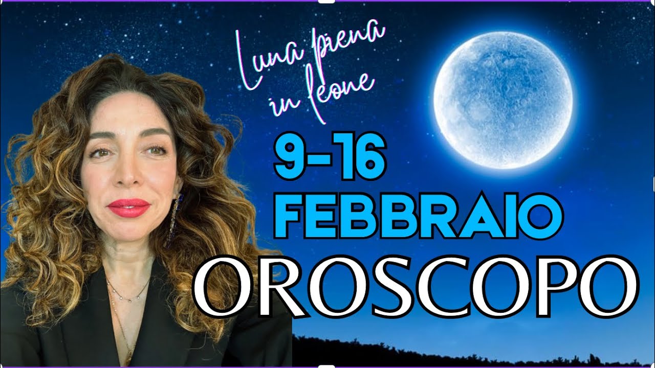 OROSCOPO SETTIMANALE DAL 9 AL 16 FEBBRAIO | ASTROLOGIA EVOLUTIVA | #astrologia #oroscopo
