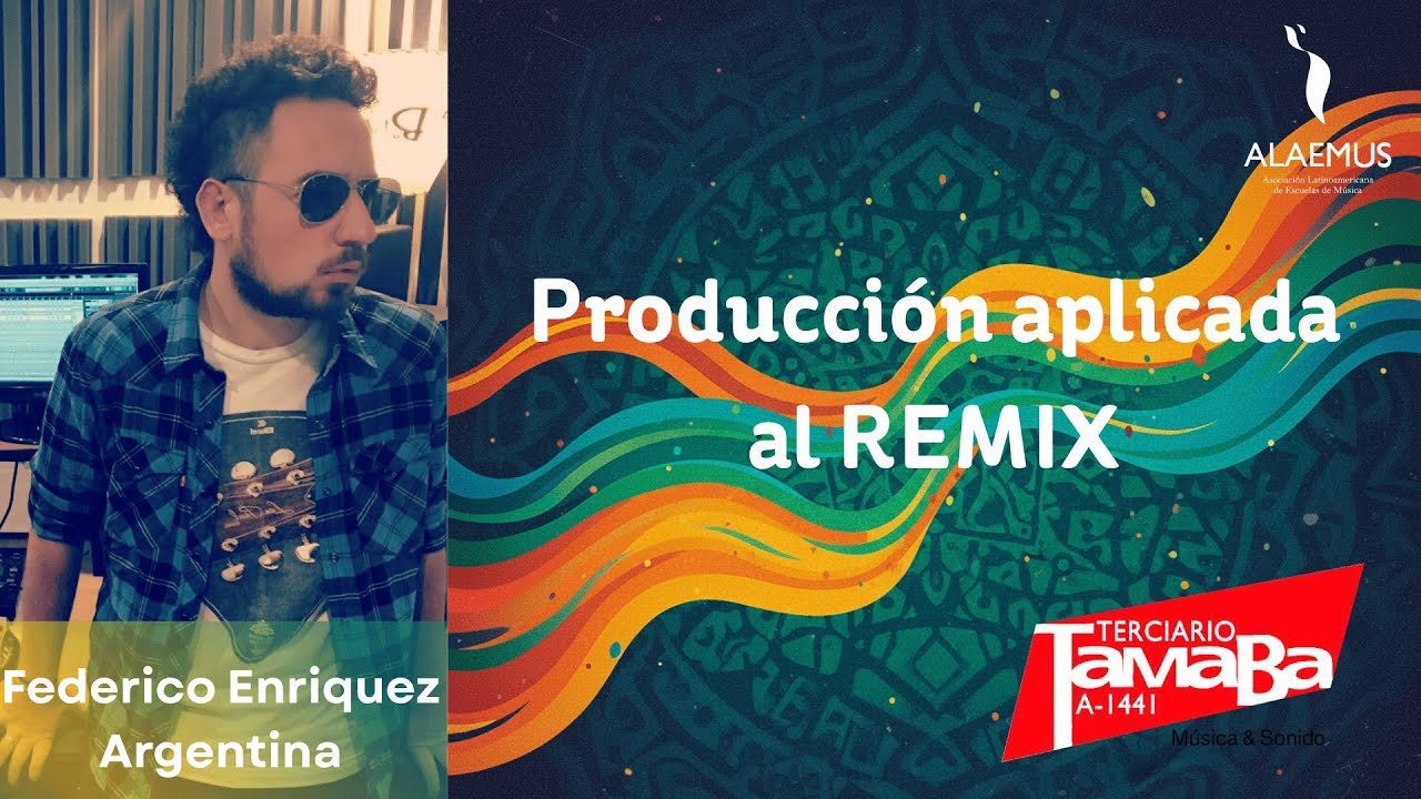 De Melancolía a PUNK ROCK: Producción Aplicada al Remix | Federico Enriquez [ALAEMUS Live 2025]