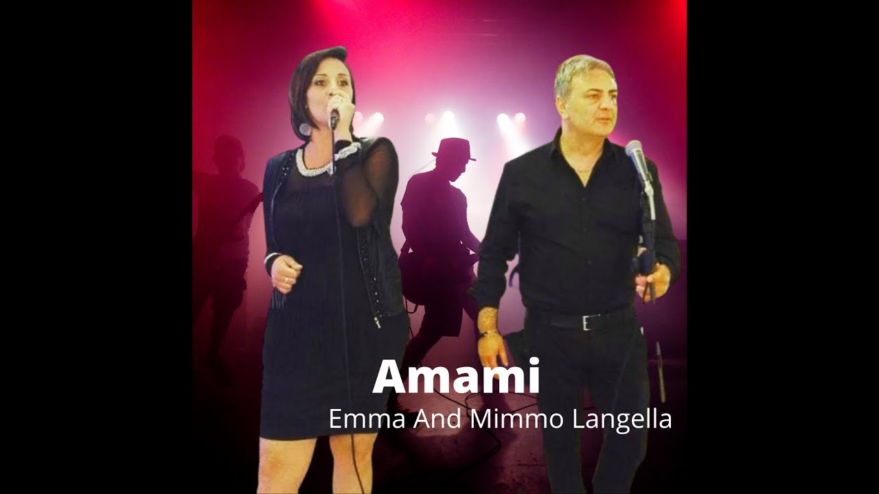Emma And Mimmo Langella - Amami