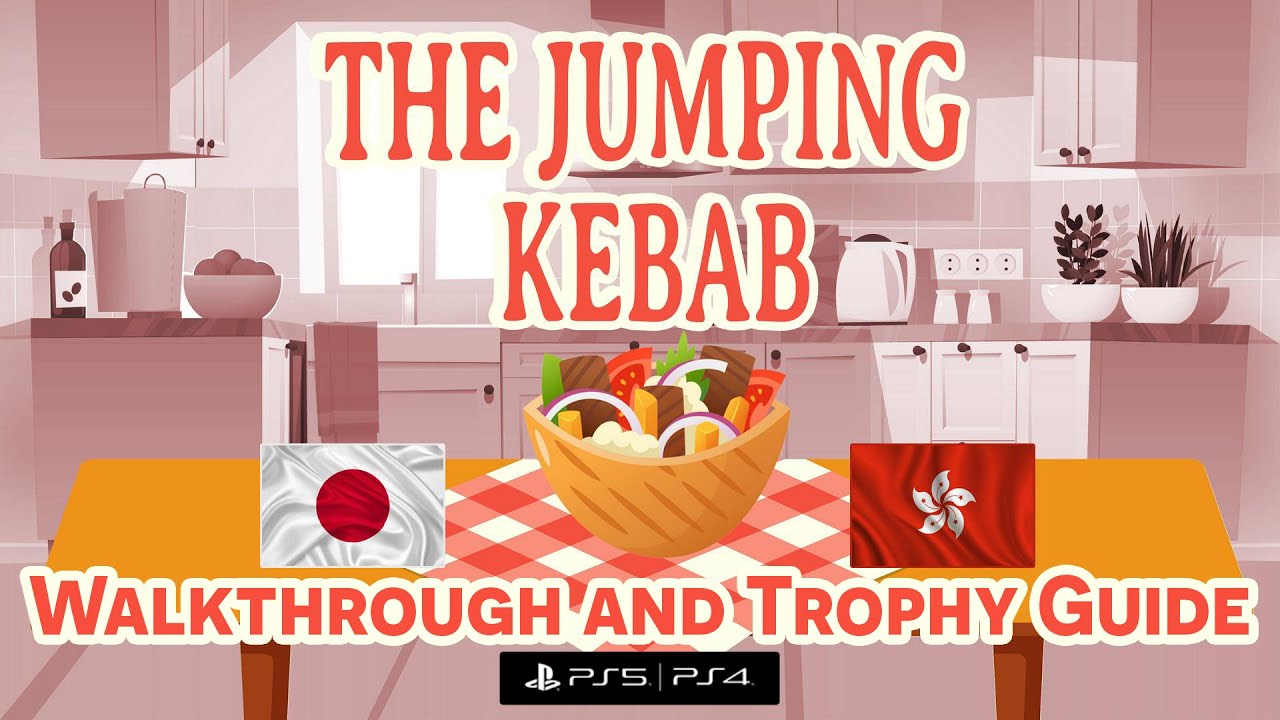 The Jumping Kebab - Walkthrough | Trophy Guide | Achievement Guide