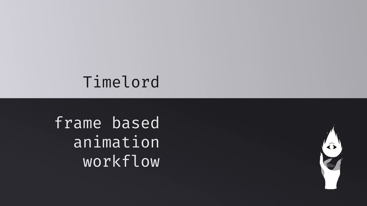 Timelord - frame based animation workflow