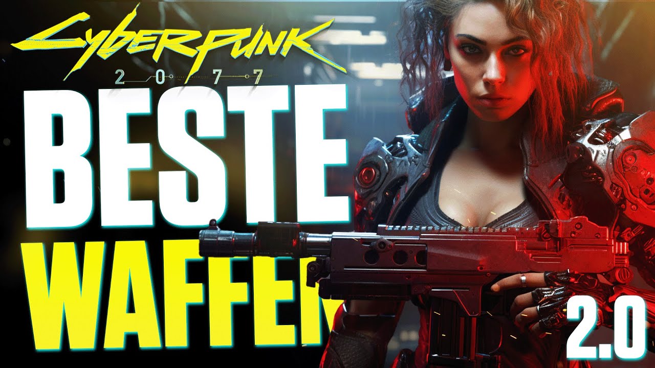 SOFORT HOLEN - Top 7 Waffen f&uuml;r Cyberpunk 2077 - Patch 2.0 Phantom Liberty Vorbereitung