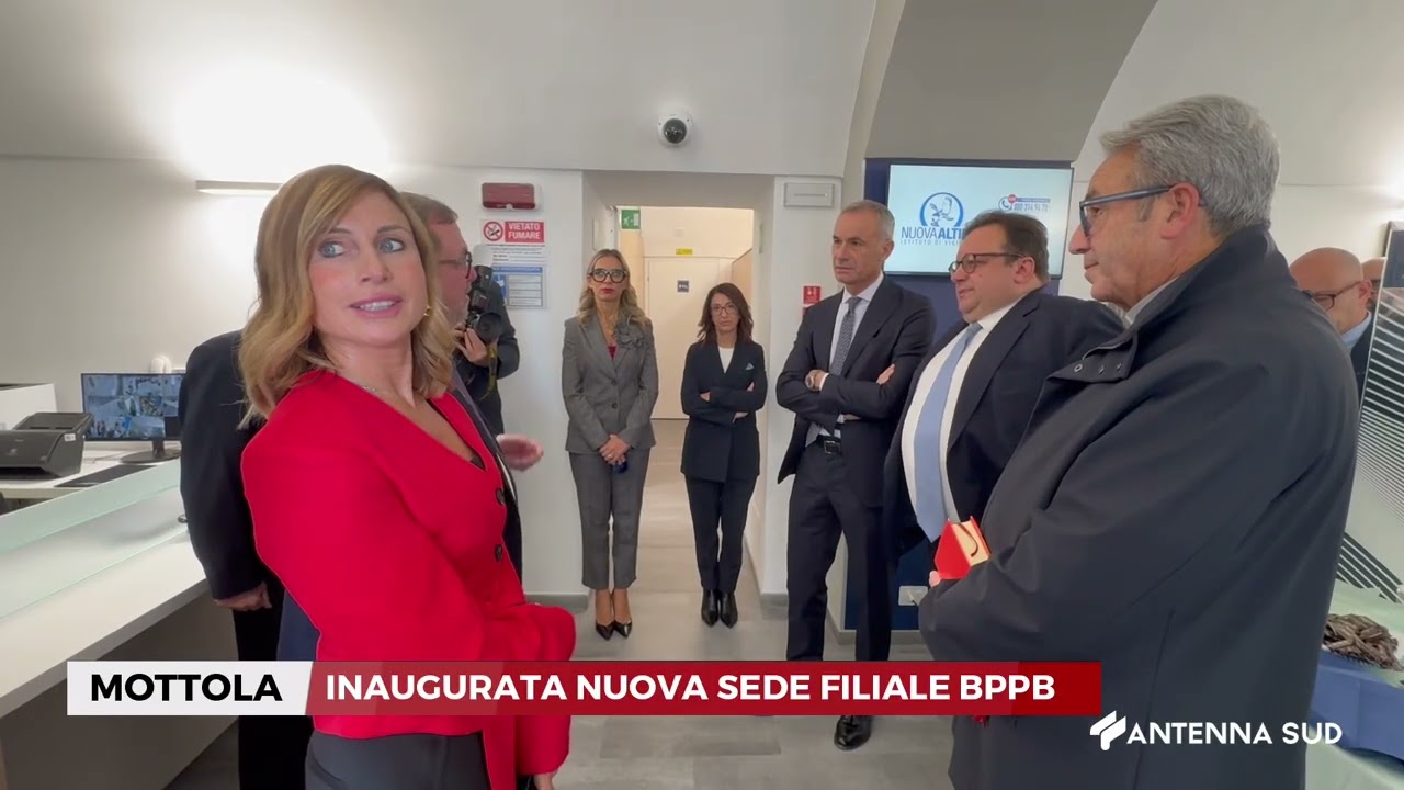 20 OTTOBRE 2025   MOTTOLA   INAUGURATA NUOVA SEDE FILIALE BPPB