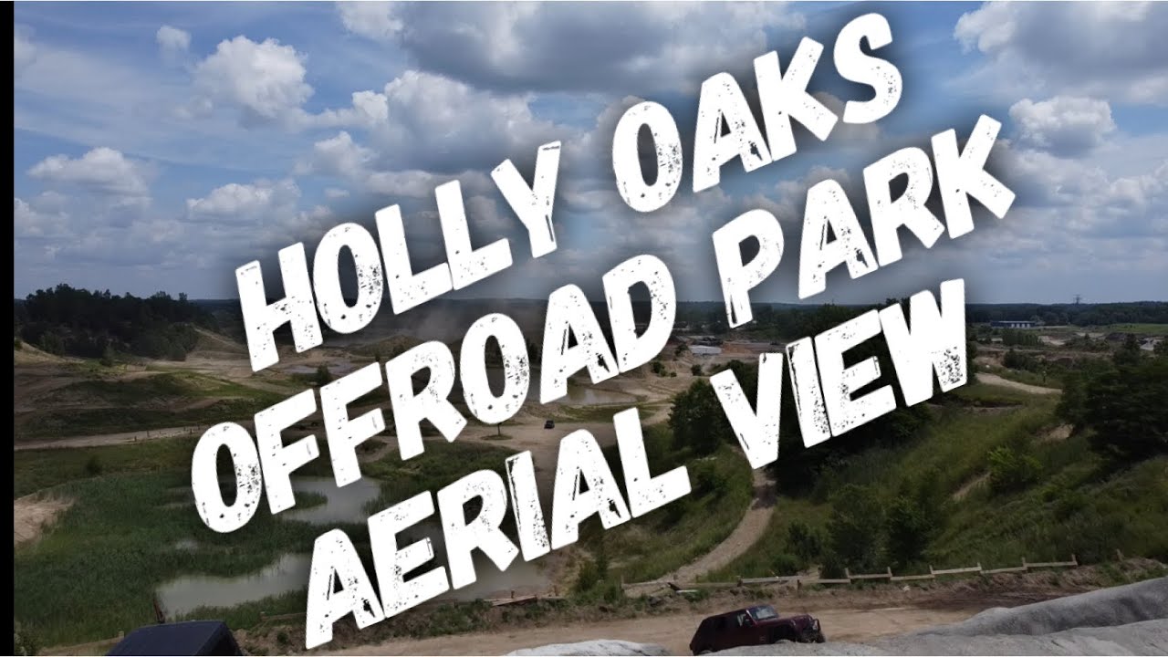 Holly Oaks ORV Park Drone View |  holly oaks off-road park drone overview