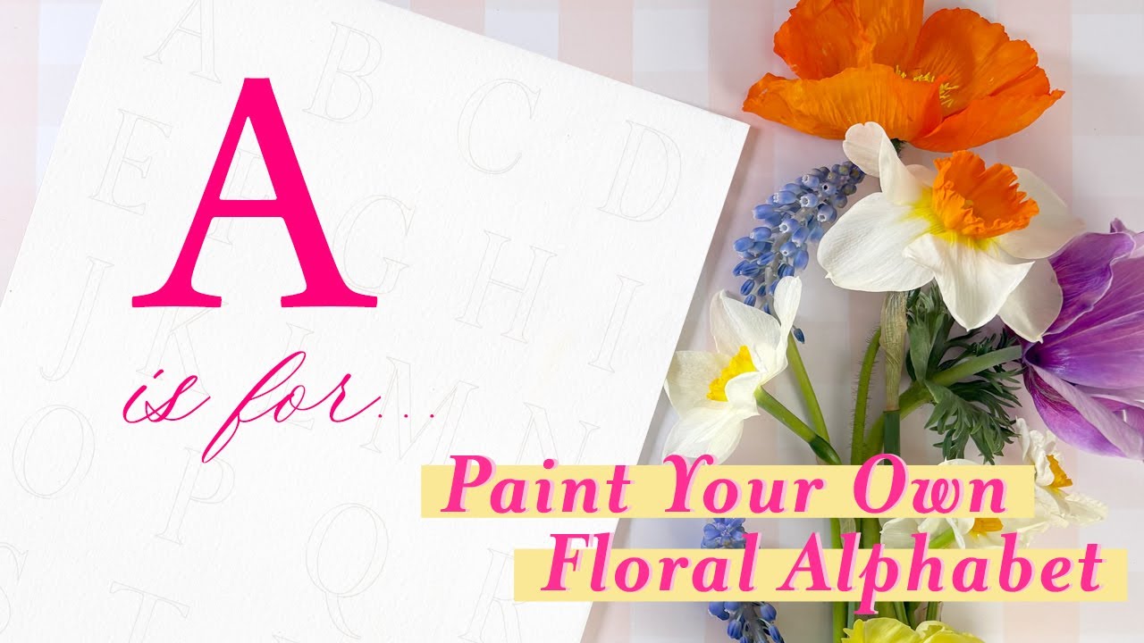 A is for Anenome: Paint Your Own Watercolour Floral Alphabet