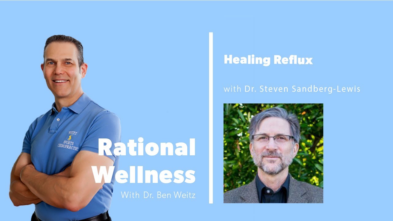 Healing Reflux with Dr. Steven Sandberg-Lewis: Rational Wellness Podcast 319