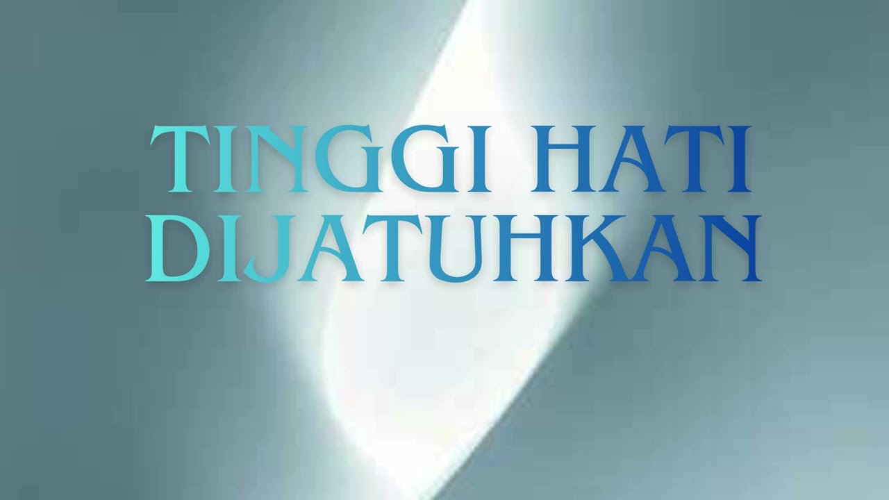 TINGGI HATI DIJATUHKAN