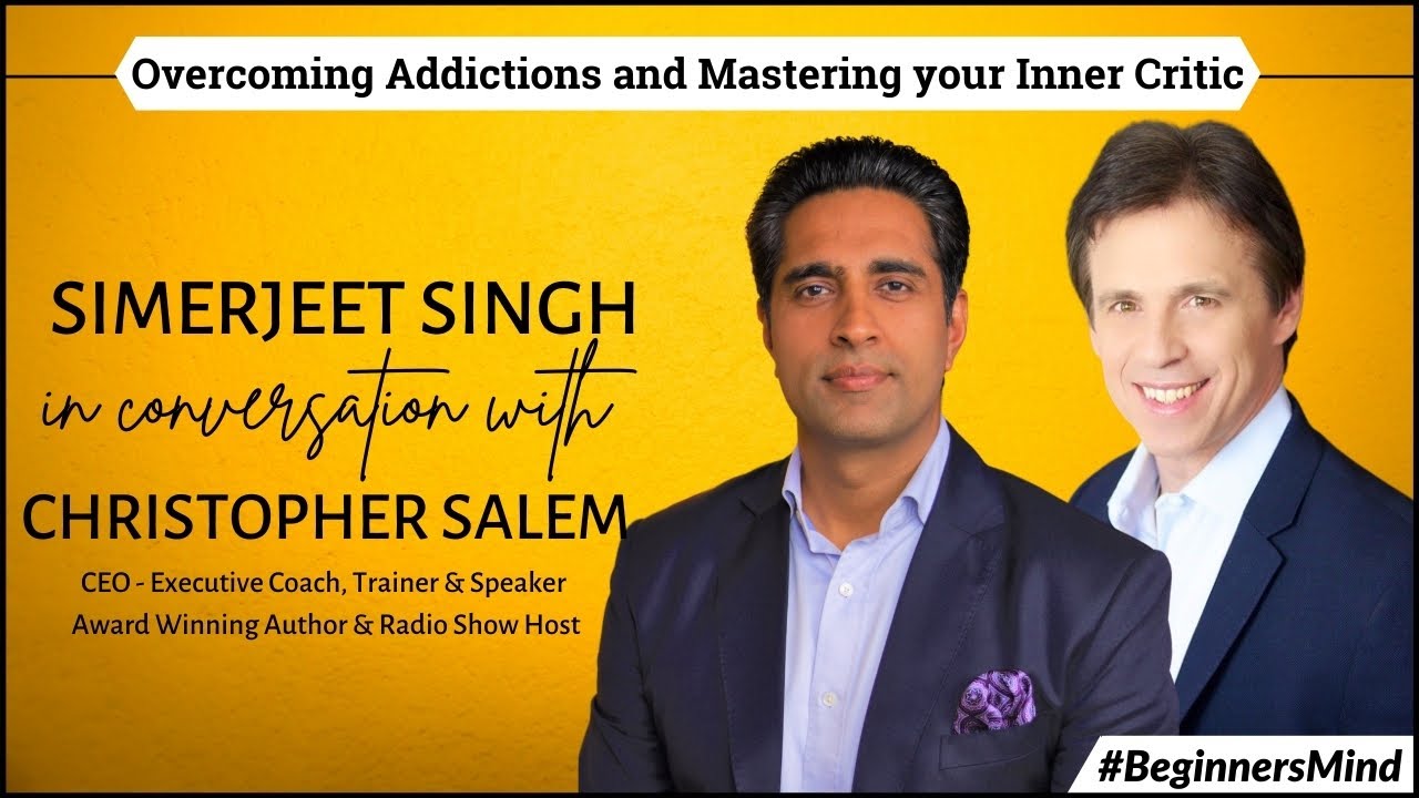 Masterclass on Overcoming Addictions and Self Improvement with Simerjeet Singh & Christopher Salem