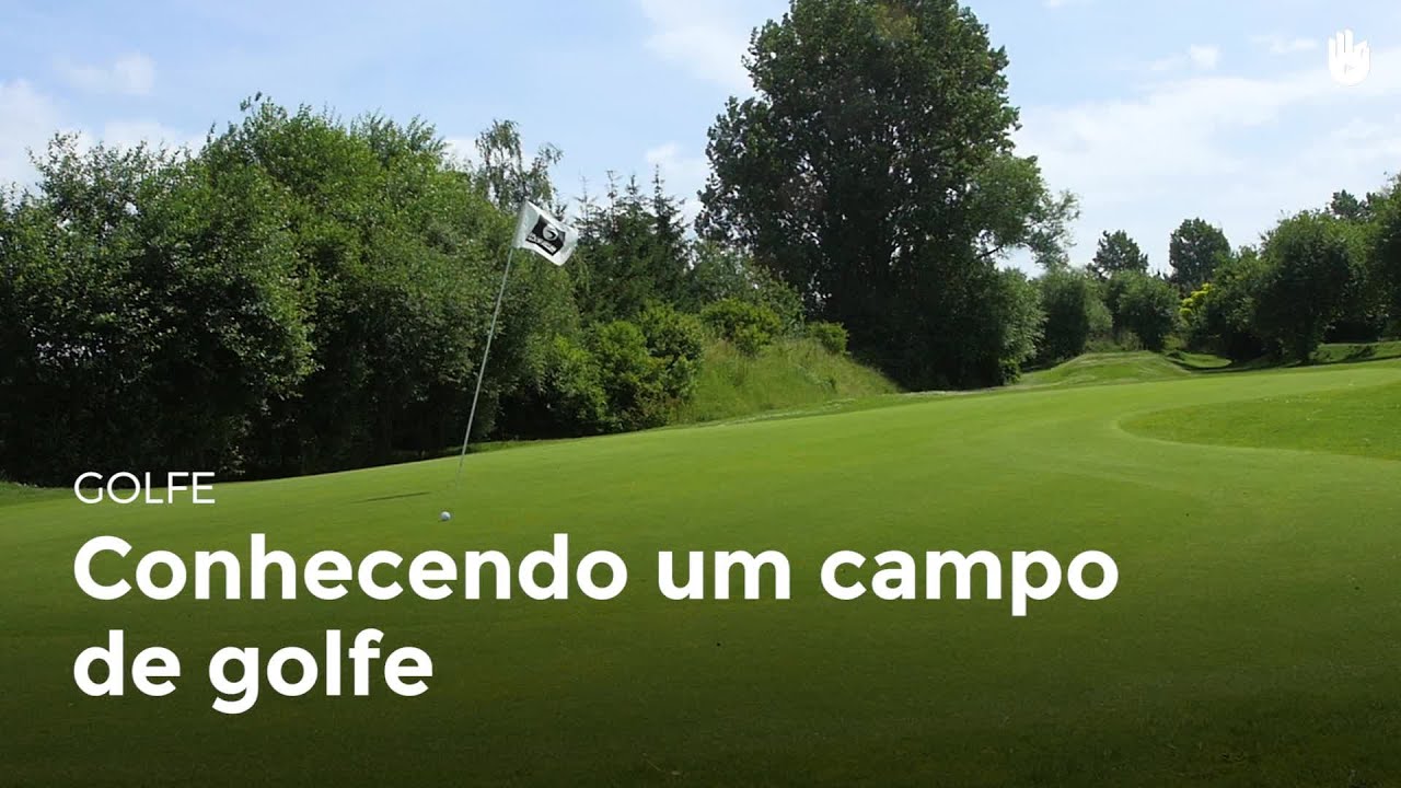 Conhecendo um campo de golfe | Golfe